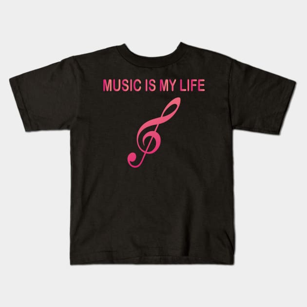 Music Is My Life Kids T-Shirt by JevLavigne